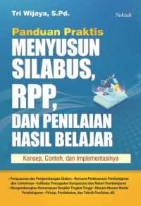 Panduan praktis menyusun silabus, RPP, dan penilaian hasil belajar: konsep, contoh, dan implementasinya