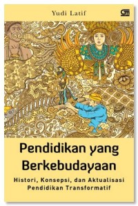 Pendidikan yang berkebudayaan: histori, konsepsi, dan aktualisasi pendidikan transformatif