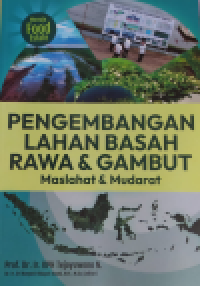 Pengembangan lahan basah rawa & gambut : maslahat & mudarat