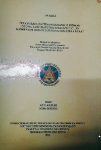 Perkembangan tenun Kubang H. Ridwan Jorong Koto Baru Kec. Guguak Kab. Lima Puluh Kota Sumatera Barat: skripsi