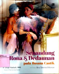 Senandung rona & dedaunan pada busana cantik