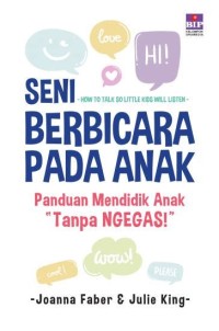 Seni berbicara pada anak: panduan mendidik anak 