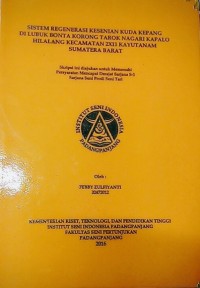 Sistem regenerasi kesenian kuda kepang di Lubuk Bonta korong Tarok nag. Kapalo hilalang kec. 2X11 Kayu tanam sumatera barat: skripsi