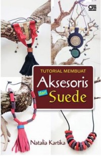 Tutorial membuat aksesoris dari suede