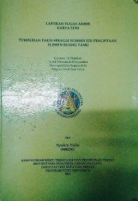 Tumbuhan pakis sebagai sumber ide penciptaan elemen ruang tamu: Lap. tugas akhir karya seni