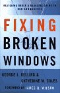 Fixing broken windows = memperbaiki jendela yang rusak