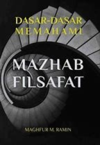 Dasar-dasar memahami mahzab filsafat