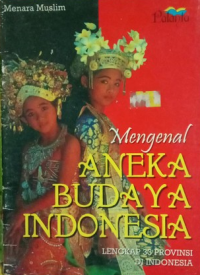 Mengenal aneka budaya Indonesia