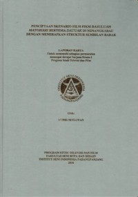 Penciptaan skenario film basuluah matohari bertema datuak di Minangkabau dengan menerapkan struktur sembilan babak