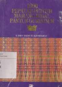 1000 pepatah-petitih mamang-bidal pantun-gurindam: bidang sosial budaya, ekonomi, politik, hukum, hankam, dan agama di minangkabau