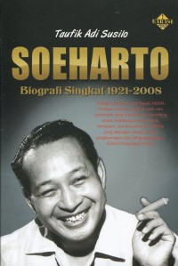 Soeharto : biografi singkat 1921 - 2008