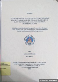 Tradisi batagak kudo-kudo di Korong Pasar Limau, Nagari Kapalo Hilalang, Kec. 2x11 Kayu Tanam, Kab. Padang Pariaman, Sumatera Barat: skripsi + CD
