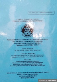 Image of Performativitas pertunjukan gandang tasa dalam konteks ritual, bapereih, dan hiburan pada masyarakat Pariaman Sumatera Barat: laporan penelitian tahun I penelitian berbasis kompetensi