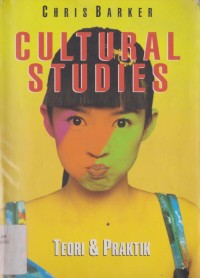 Image of Cultural Studies : teori dan praktek