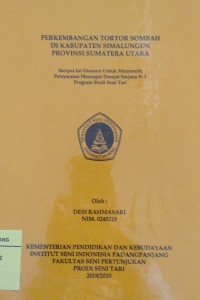 Perkembangan tortor sombah di Kabupaten Simalungun Provinsi Sumatera Utara: skripsi + CD
