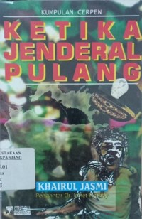 Image of Ketika Jendral Pulang: Kumpulan Cerpen