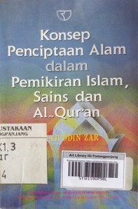 Konsep penciptaan dalam pemikiran Islam sains dan Al- Qur'an
