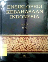 Ensiklopedi kebahasaan Indoensia Jilid II