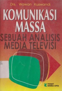 Image of Komunikasi massa: sebuah analisis media televisi