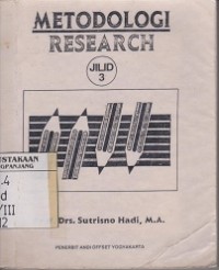 Metodologi Research : Untuk penulis paper, skripsi, tesis dan disertasi  jilid III