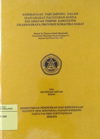 Keberadaan tari jaipong dalam masyarakat Paguyuban Sunda Kecamatan Timpeh Kabupaten Dharmasraya Provinsi Sumatera Barat : skripsi + CD