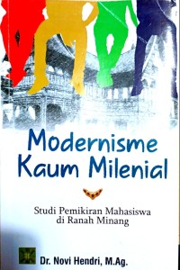 Modernisme kaum milenial: studi pemikiran mahasiswa di ranah Minang