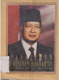 Manajemen presiden Soeharto: penuturan 17 Menteri