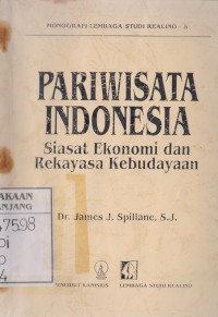 Pariwisata Indonesia : siasat ekonomi dan rekayasa kebudayaan