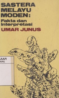 Sastra Melayu modern : fakta interprestasi