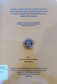 Makna tari kain pada masyarakat Laban Kanagarian Salido Kecamatan IV Jurai Kabupaten Pesisir Selatan Sumatera Barat: skripsi + CD