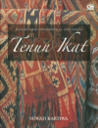 Ragam kain tradisional Indonesia: tenun ikat