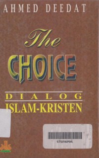The Choice : Dialog Islam - Kristen