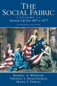 The social fabric: american life from 1607 to the civil war