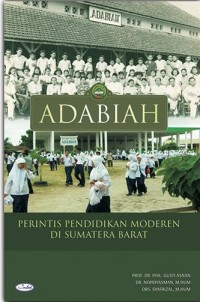 Adabiah: perintis pendidikan moderen di Sumatera Barat