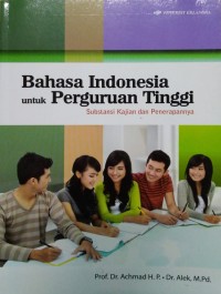 Bahasa indonesia untuk perguruan tinggi: substansi kajian dan penerapanya