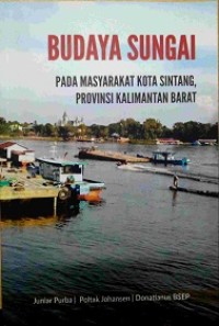 Budaya sungai pada masyarakat kota Sintang, Provinsi Kalimantan Barat