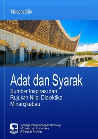Adat dan syarak: sumber inspirasi dan rujukan nilai dialektika Minangkabau