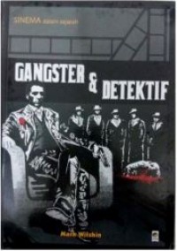 Gangster dan detektif : sinema dalam sejarah