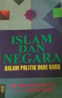 Islam dan negara dalam politik orde baru