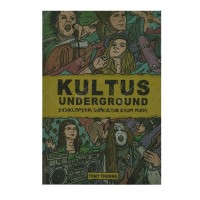 Kultus underground: ensiklopedia subkultur kaum muda