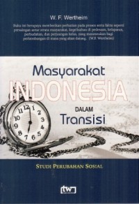 Masyarakat Indonesia dalam transisi : Studi perubahan sosial