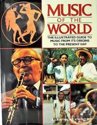 Music of the world the illustrated guide to music from its origins to the present day
