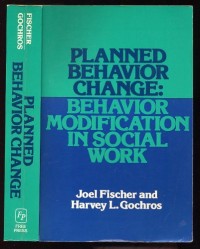 Planned behavior change: behavior modification in social work