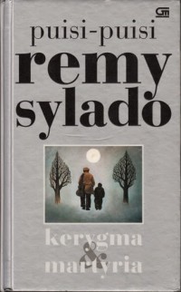 Puisi-puisi Remi Sylado : kerygma dan martyria
