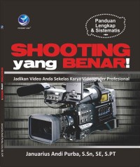Shooting yang benar! :jadikan video anda sekelas karya videografer profesional