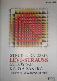 Strukturalisme levi-strauss mitos dan karya sastra