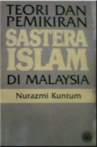 Teori dan pemikiran sastera Islam di Malaysia