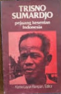 Trisno Sumardjo pejuang kesenian Indonesia