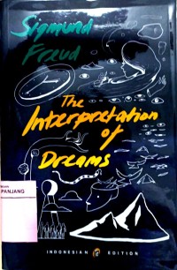 The Interpretation of dreams = tafsir mimpi