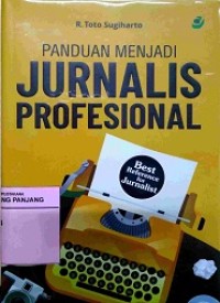 Panduan menjadi jurnalis profesional